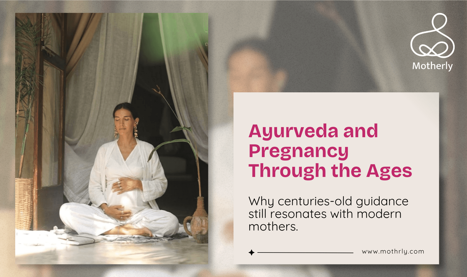 Ayurveda Has Been Guiding Indian Pregnancies for 5000 Years. Here Is What the Classical Texts Say   And Why It Still Applies Today