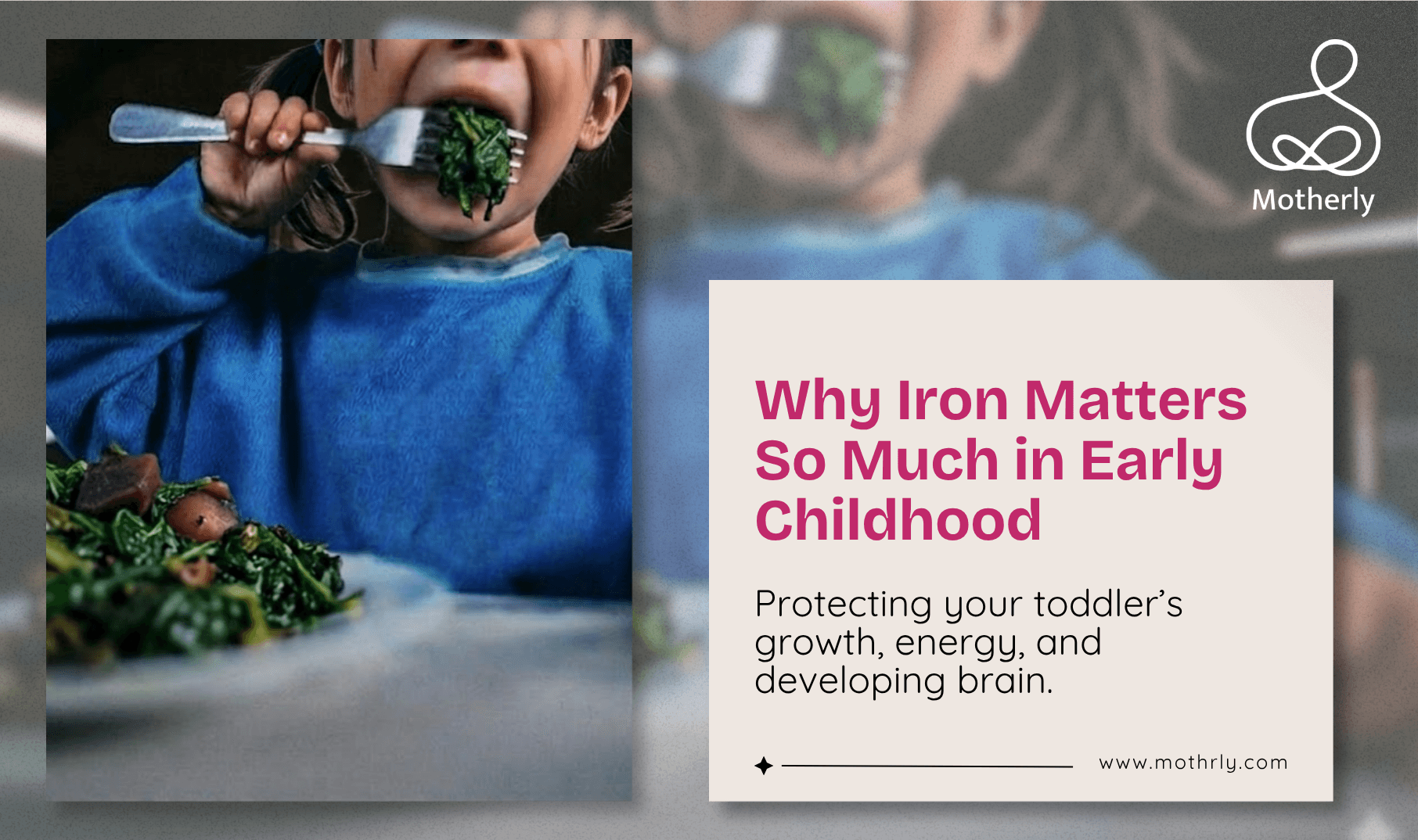 Iron Deficiency Is the Most Common Nutritional Deficiency in Indian Toddlers. The Damage It Does Is Real. Here Is How to Prevent It.