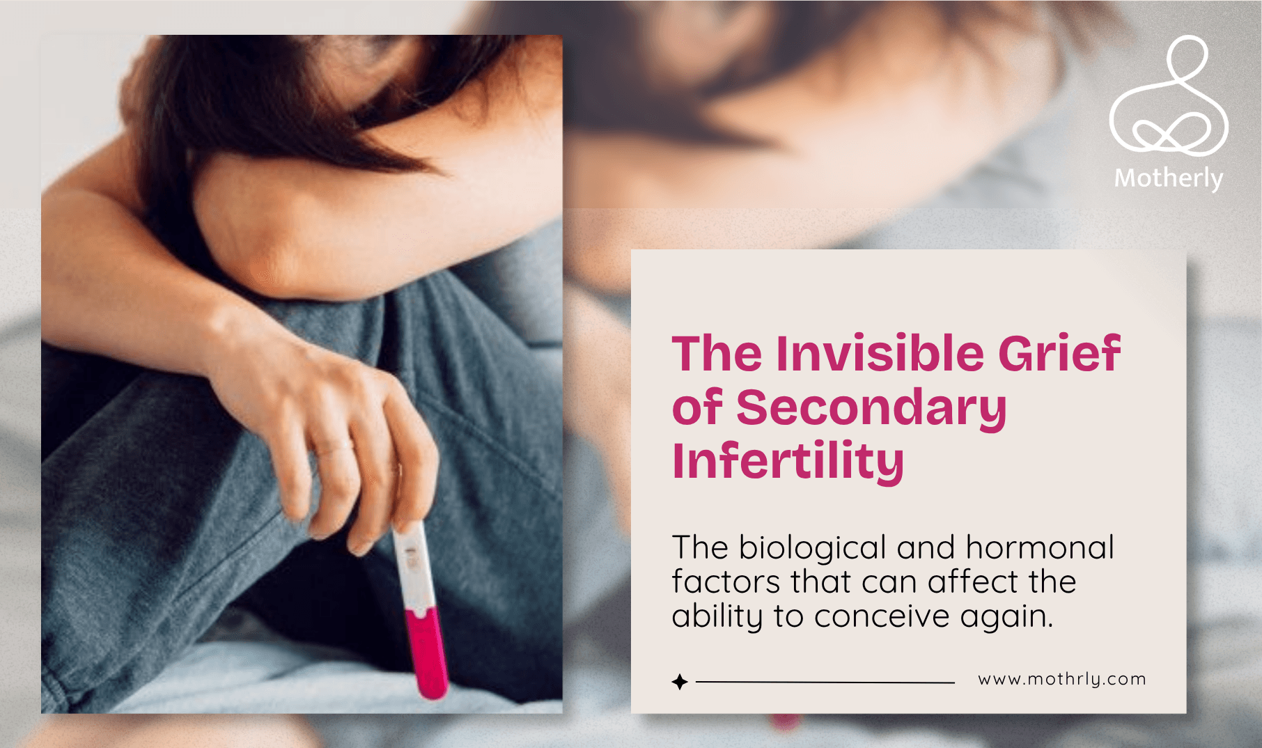 She Already Has One Child. Why Can She Not Have Another? The Invisible Grief of Secondary Infertility.