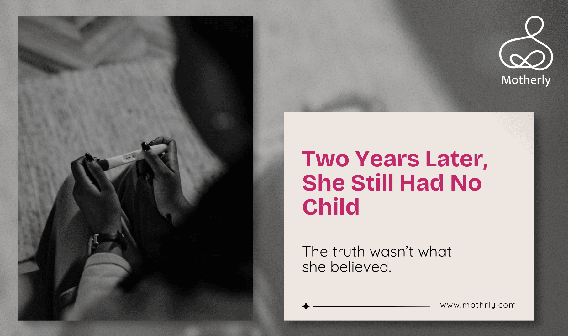 She Got Married at 32. She Tried for Two Years. She Blames Herself. But the Real Story Is Not What She Thinks