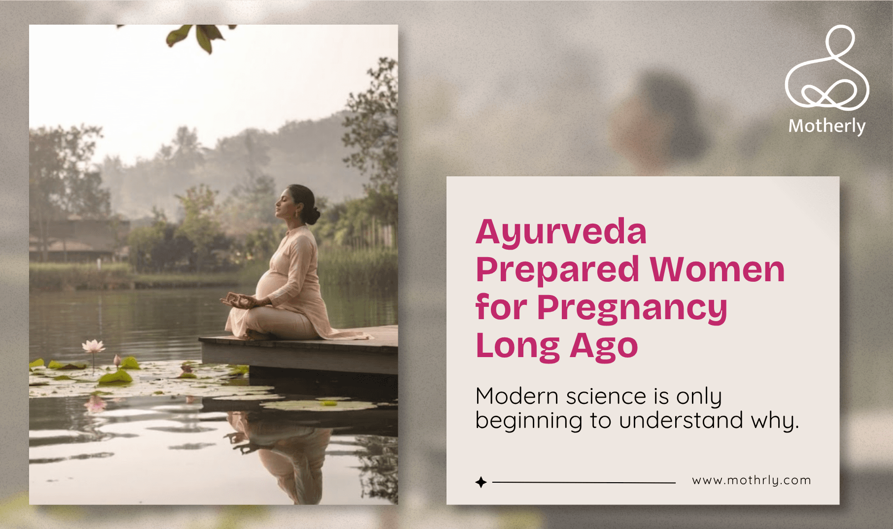 Ayurveda Has a 5,000-Year-Old Manual for Preparing Your Body for Pregnancy. Modern Science Is Only Now Catching Up