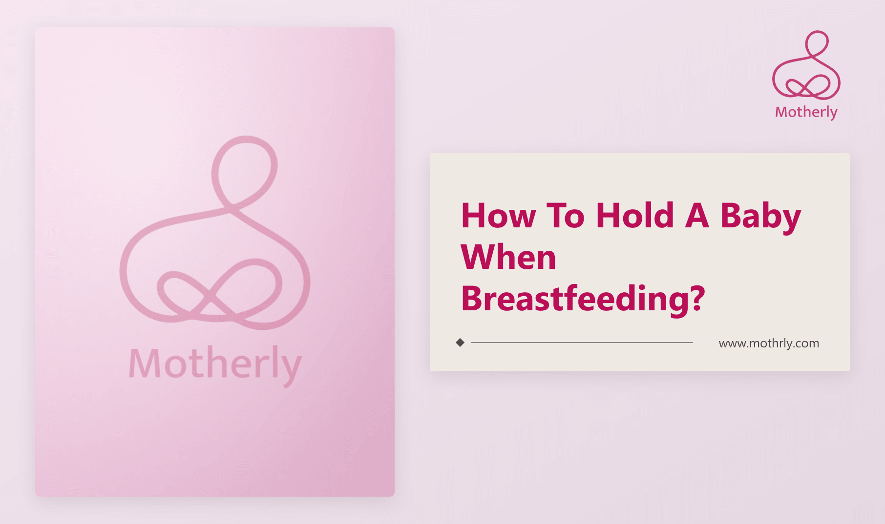 How To Hold A Baby When Breastfeeding?