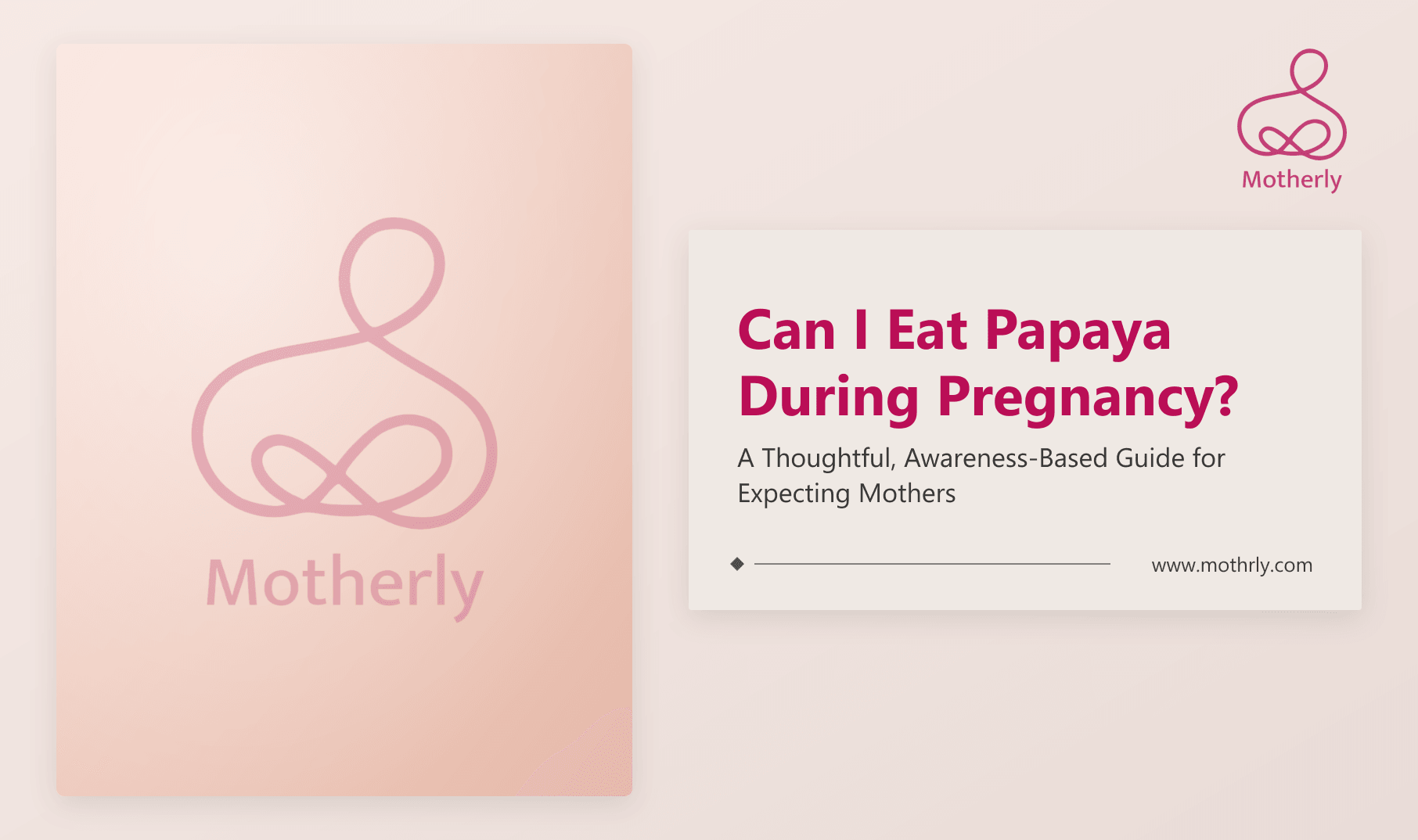 Can I Eat Papaya During Pregnancy? A Thoughtful, Awareness-Based Guide for Expecting Mothers