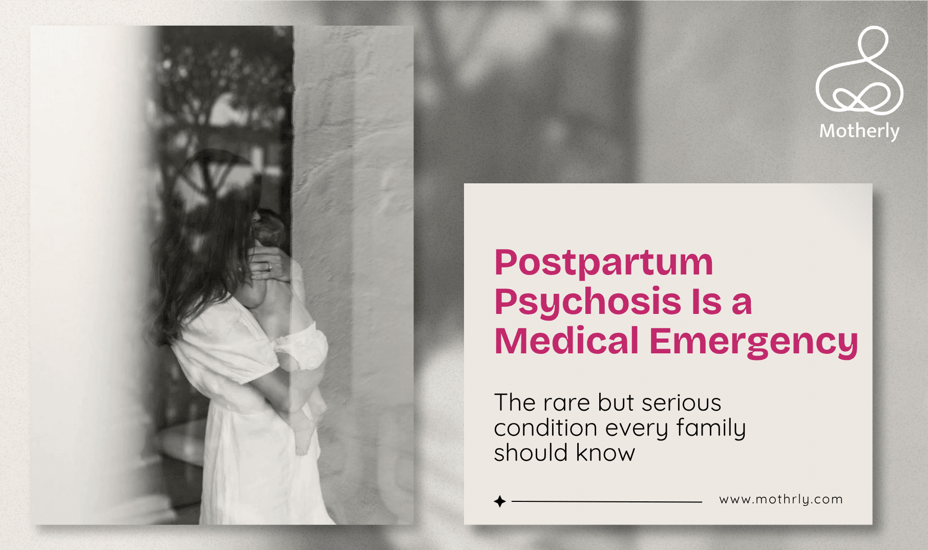 Postpartum Psychosis Is a Medical Emergency. One in a Thousand Mothers Experiences It. Every Family Should Know the Signs.