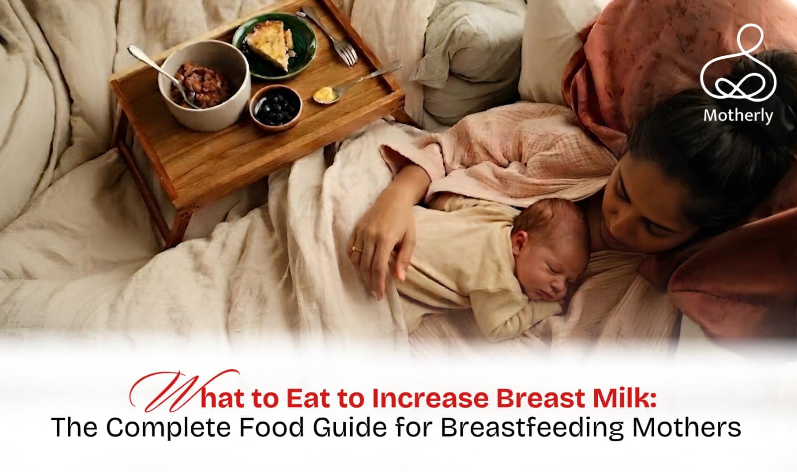 What to Eat to Increase Breast Milk: Complete Food Guide