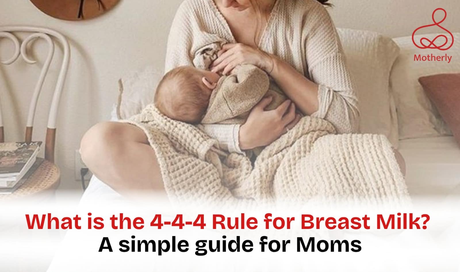 What is the 4-4-4 Rule for Breastfeeding? A Simple Guide for Moms