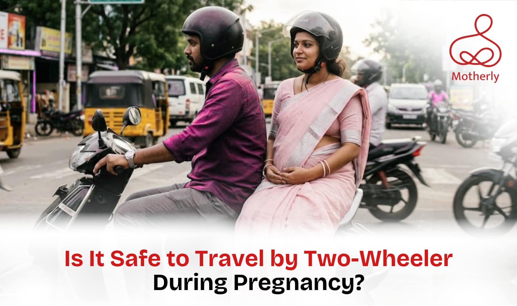 Is It Safe to Travel by Two-Wheeler During Pregnancy