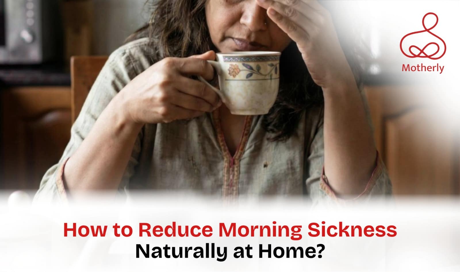 How to Reduce Morning Sickness Naturally at Home