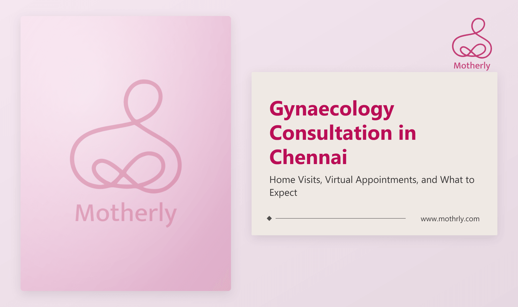 Gynaecology Consultation in Chennai: Home Visits, Virtual Appointments, and What to Expect